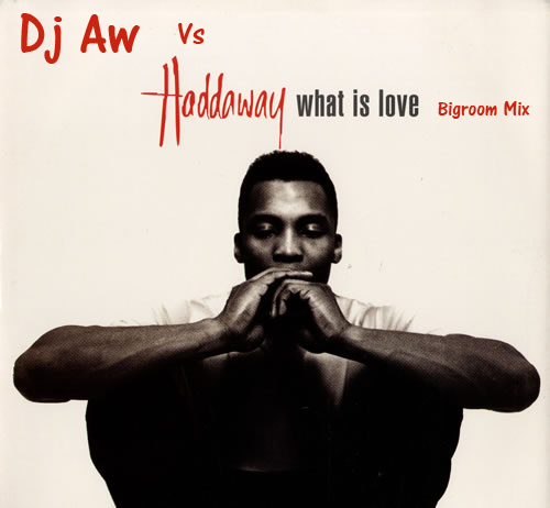 What Is Love Haddaway