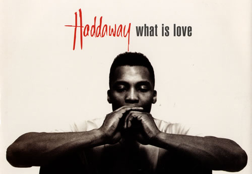 What Is Love Haddaway